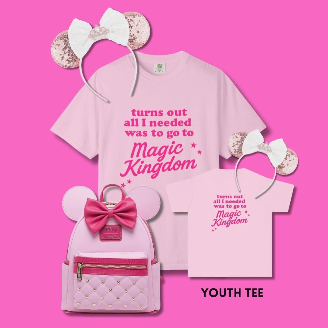 Turns Out All I Needed Was to Go to MK Youth Tee 🏰