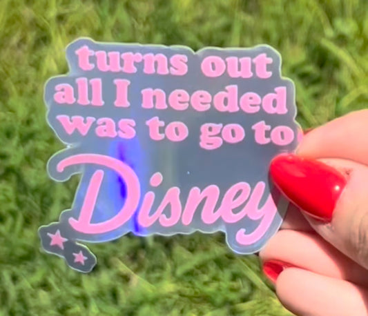 Turns Out All I Needed Was Sticker